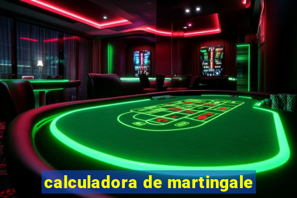 calculadora de martingale